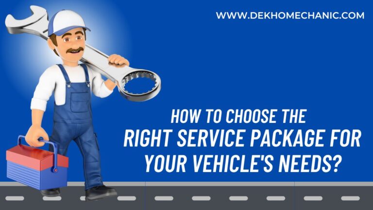How to Choose the Right Service Package for Your Vehicle’s Needs